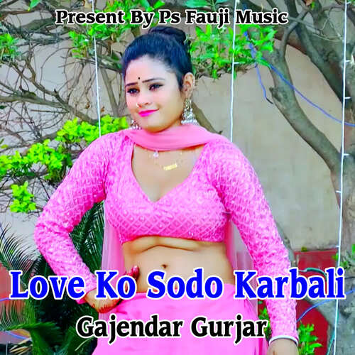 Love Ko Sodo Karbali