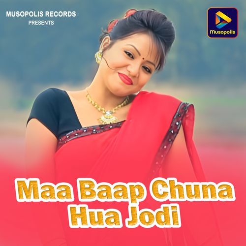 Maa Baap Chuna Hua Jodi