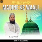 Madine Ke Waali