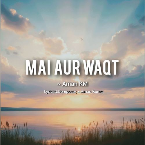 Mai Aur Waqt