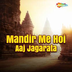 Mandir Me Hoi Aaj Jagarata-OF5eeTJcB2c