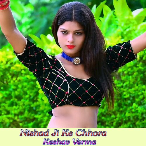 Nishad Ji Ke Chhora