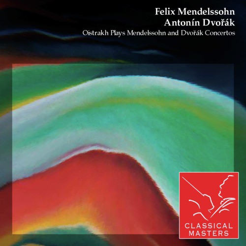Oistrakh Plays Mendelssohn and Dvorák Concertos