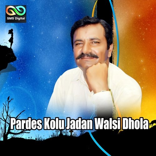 Pardes Kolu Jadan Walsi Dhola (Muhammad Amir)