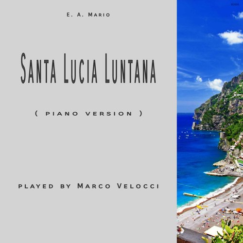 Santa Lucia luntana (E major (   piano version ))