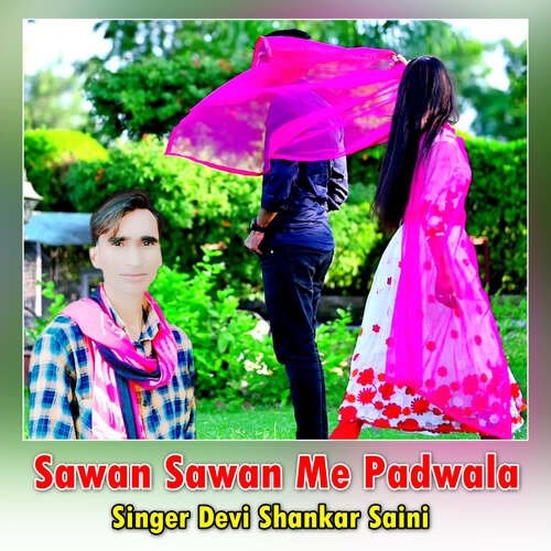 Sawan Sawan Me Padwala