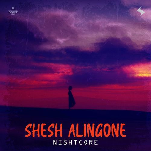 Shesh Alingone (Nightcore)