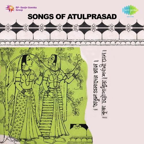 Songs Of Atulprasad