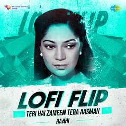 Teri Hai Zameen Tera Aasman Lofi Flip-HjpfdkZUAUo