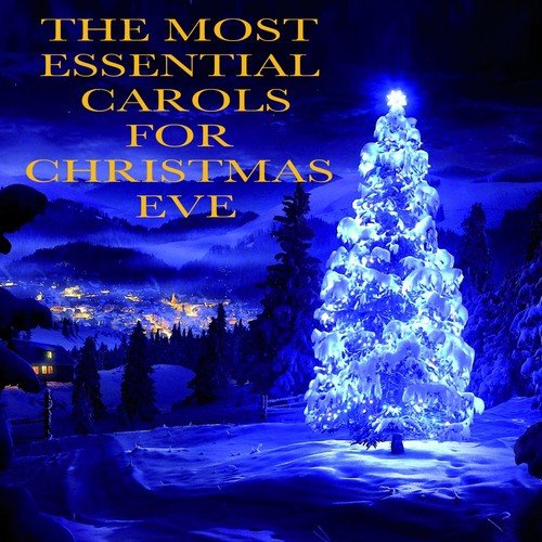 The Most Essential Carols for Christmas Eve