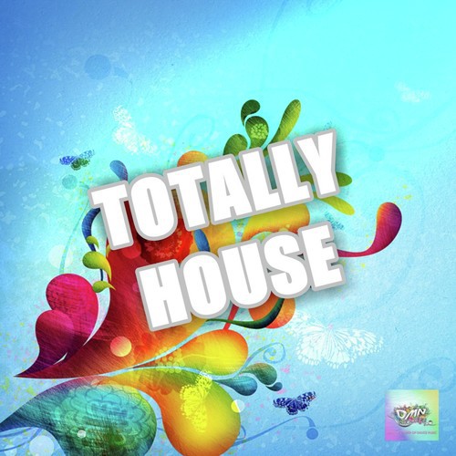 Totally House