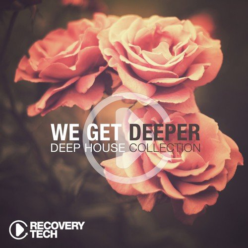 We Get Deeper - Deep House Collection, Vol. 10