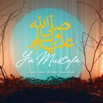 Ya Mustafa (s.a.w)