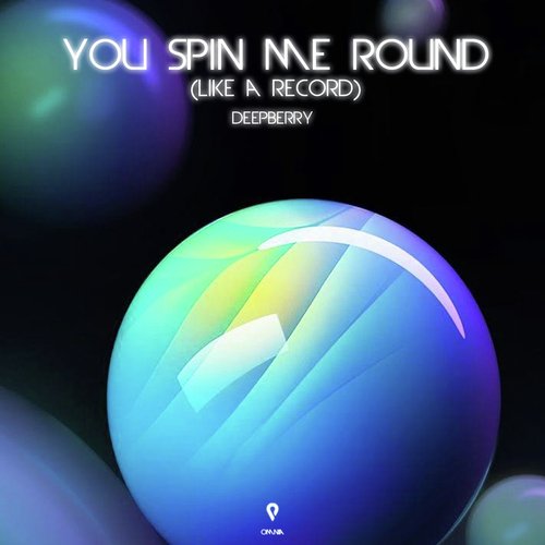 You Spin Me Round (Like A Record)