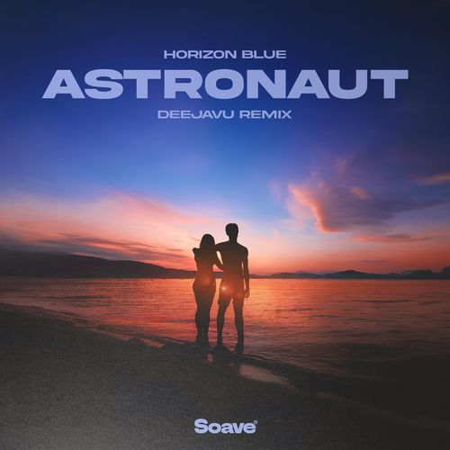 Astronaut (DeejaVu Remix)