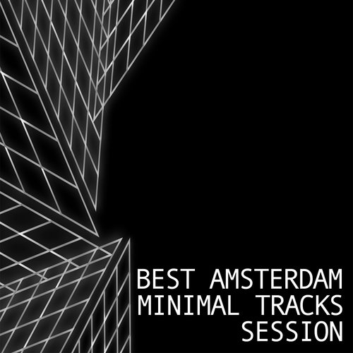 Best Amsterdam Minimal Tracks Session