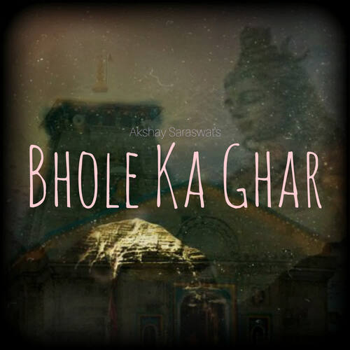 Bhole Ka Ghar