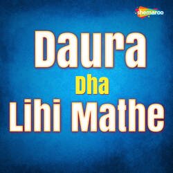 Daura Dha Lihi Mathe-FA8DASQAR1k