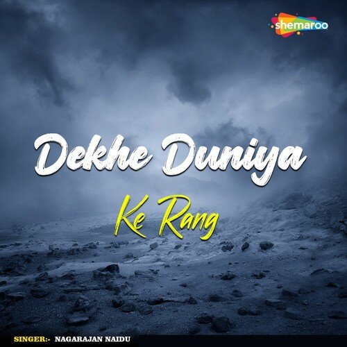 Dekhe Duniya Ke Rang