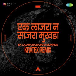 Ek Lajara Na Sajara Mukhda - Kratex Remix-A1wjZTtbQgI