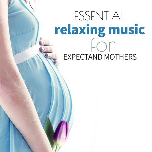 Essential Relaxing Music for Expectant Mothers: Music for Pregnancy and Childbirth, Soothing Piano & Nature Sounds for Hypnotherapy for Stress Relief
