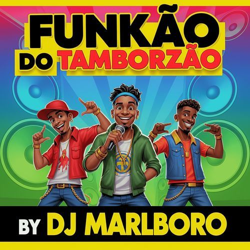 Funkão Do Tamborzão By DJ Marlboro