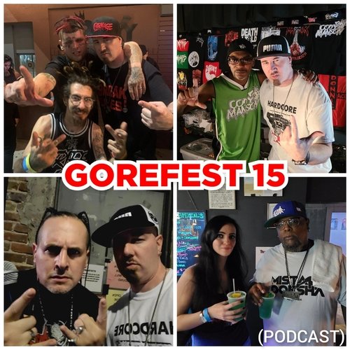 Gorefest 15 (Podcast) [feat. Scum, Unknown Kapriest, Mista Doesha, Spek One, D-Roc & Tim Torment] cover art