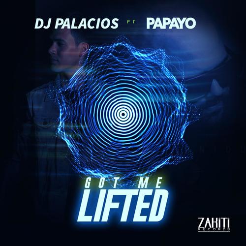 Got Me Lifted (feat. Papayo)