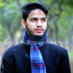 Haal E Dil Kisko Sunaye Naat