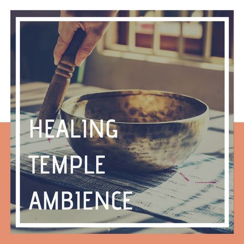 Healing Temple Ambience