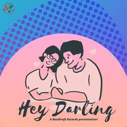 Hey Darling-XS1afyx2AEU