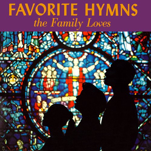 Hymns the Family Loves (2021 Remaster from the Original Somerset Tapes)