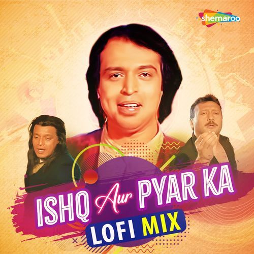 Ishq Aur Pyar Ka Lofi Mix