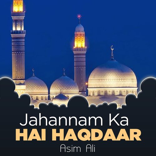 Jahannam Ka Hai Haqdaar