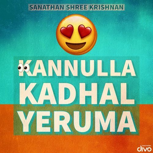 Kannulla Kadhal Yeruma