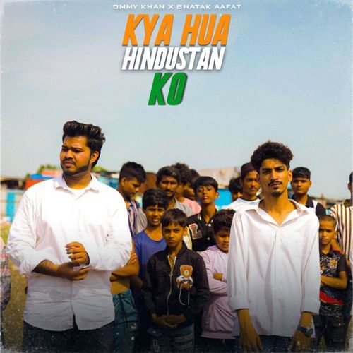 Kya Hua Hindustan Ko