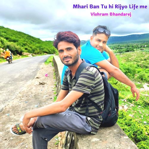 Mhari Ban Tu hi Rijyo Life me