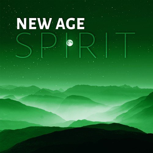 New Age Spirit - Connect Your Body, Mind and Soul, Spirited Sensual Sounds for Yoga Practice and Pilates Exercises, Instrumental and Nature Sounds