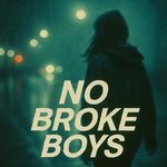 No Broke Boys