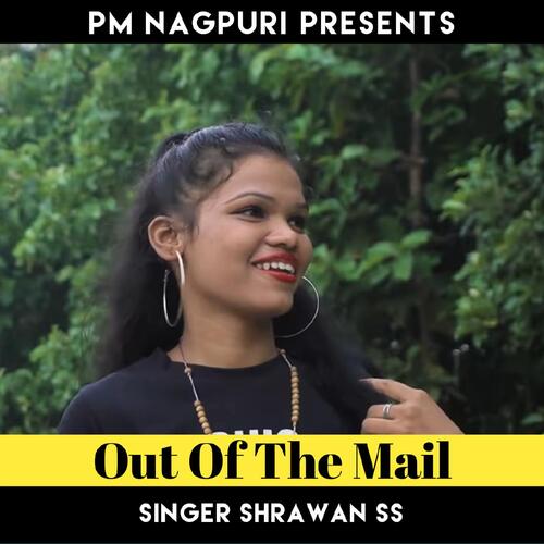 Out Of The Mail ( Nagpuri Song )