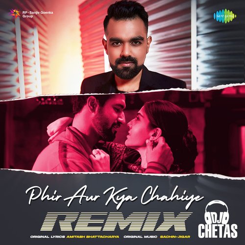 Phir Aur Kya Chahiye - Dj Chetas Remix