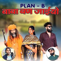 Plan - B Baba Ban Jaiyo