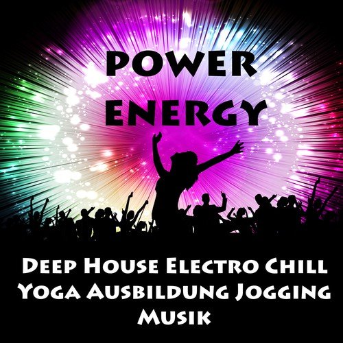 Power Energy - Deep House Electro Chill Yoga Ausbildung Jogging Musik für Training Fitnessübungen und Party Lustig_poster_image