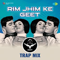 Rim Jhim Ke Geet - SRT Trap Mix-Hl09cCdRUUA