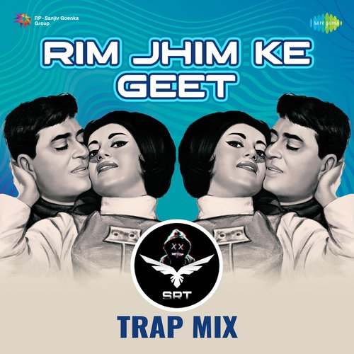 Rim Jhim Ke Geet - SRT Trap Mix