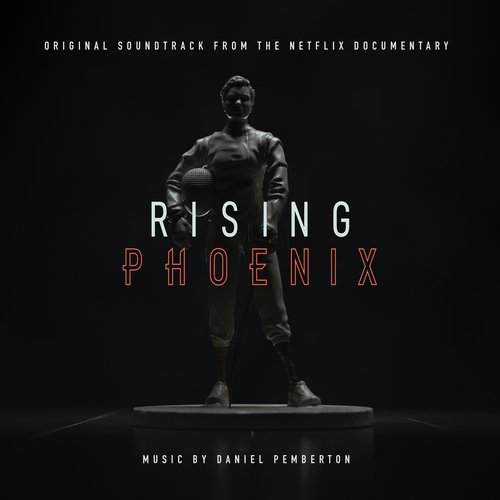 Rising Phoenix (Original Soundtrack From The Netflix Documentary)