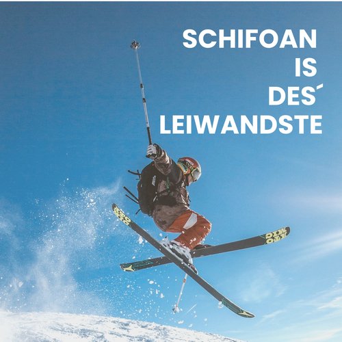 Schifoan Is Des´ Leiwandste