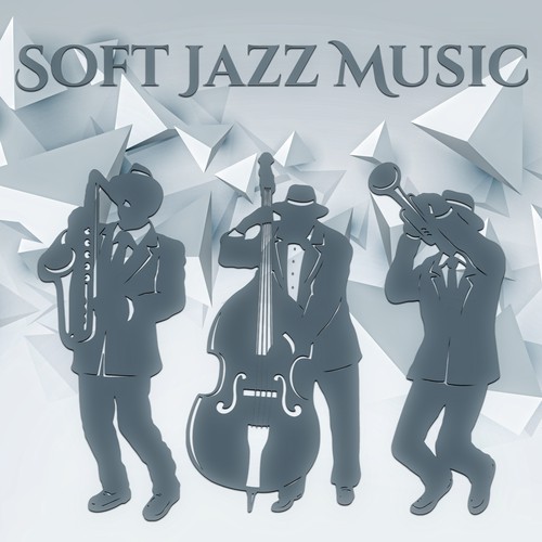 Soft Jazz Music – Instrumental Smooth Jazz, Background Jazz, Relax Yourself with Jazz Sounds