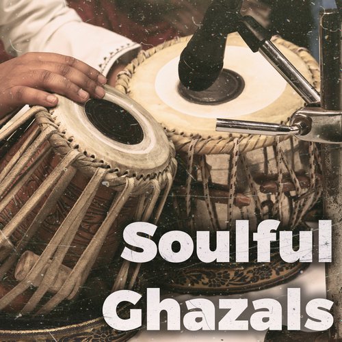 Soulful Ghazals