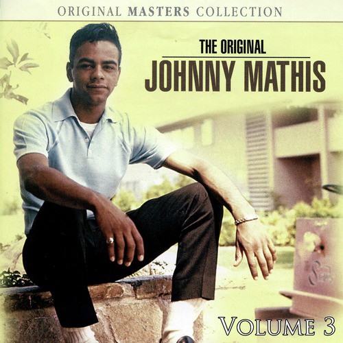 The Original Johnny Mathis Volume 3